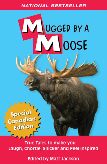 Mugged by a Moose by M Jackson