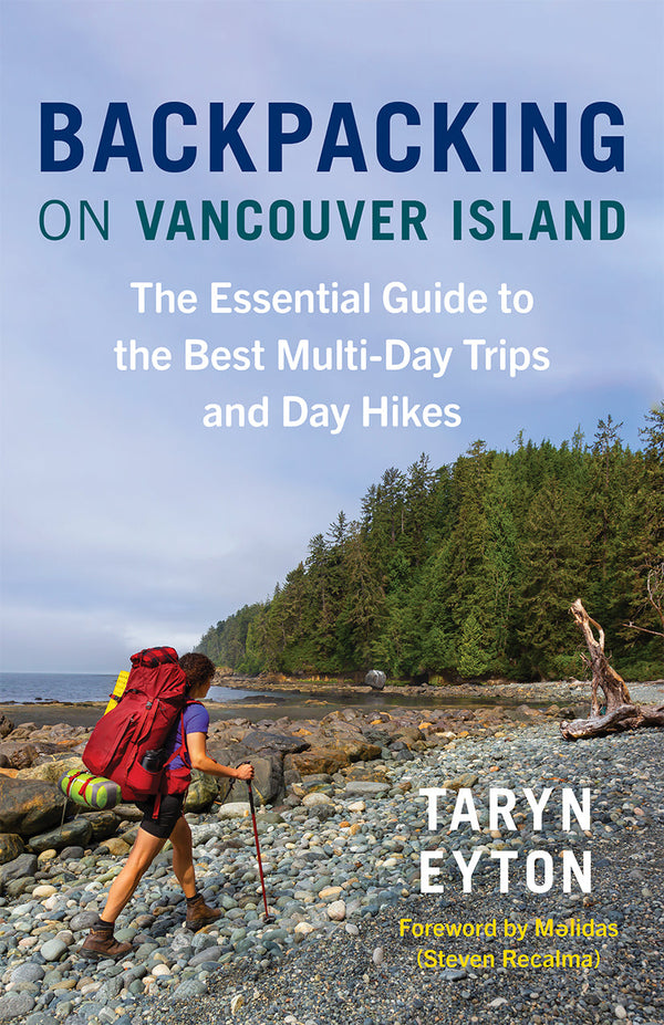 Backpacking on Vancouver Island by Taryn Eyton