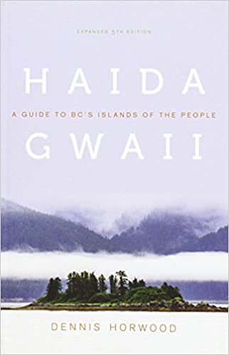 Haida Gwaii: a guide to B.C.s Islands of the People by D. Horwood
