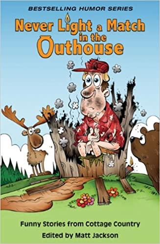 Never Light a Match in the Outhouse by M. Jackson