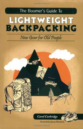 The Boomer's Guide to Lightweight Backpacking: New Gear for Old People
