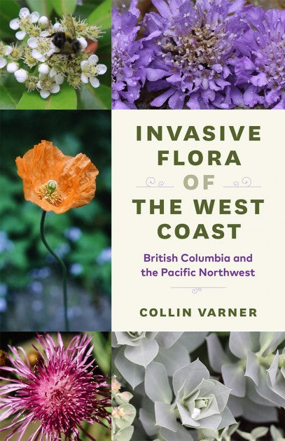 Invasive Flora of The West Coast by C. Varner