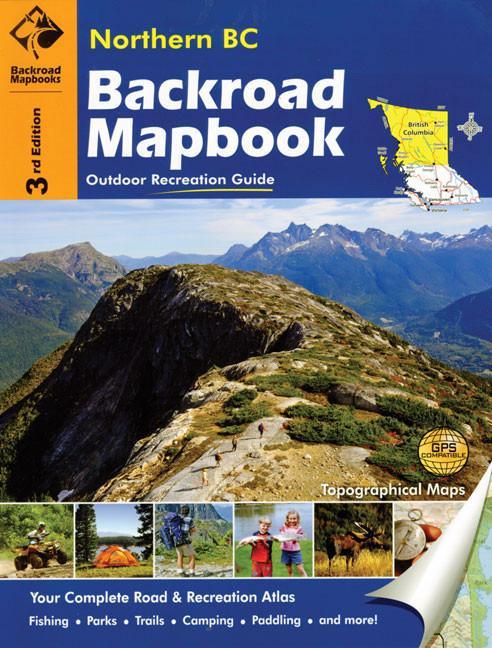 Backroad Mapbooks Backroad Mapbook: Northern BC: Outdoor Recreation Guide camping
