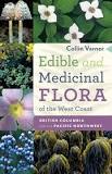 Edible and Medicinal Flora of the West Coast by C. Varner