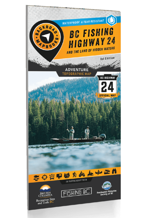 BC FISHING HIGHWAY 24 AND THE LAND OF HIDDEN WATERS - RECREATION MAP ADVENTURE MAPS